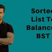Sorted List To Balanced Binary Search Tree Sorted Linked List To BST