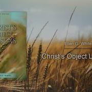 Chapter 12 Asking To Give Christ S Object Lessons