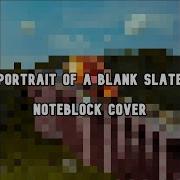 Portrait Of A Blank Slate Minecraft Note Block Cover Lovejoy
