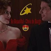 So Beautiful Chris De Burgh 1997 TRADUÇÃO Pretty Woman Full Movie HD