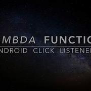 Lambda Function In Android For Click Listeners