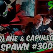 Entrevista Todd McFarlane E Greg Capullo Sobre Spawn 300 SPAWN BRASIL