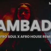 Kaoma Lambada AFRO SOUL X AFRO HOUSE REMIX 2026