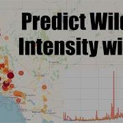 Predict Wildfires With Machine Learning Python Tutorial