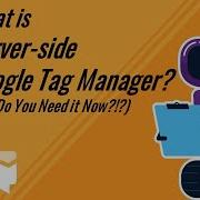 2022 What Is GTM Server Side Tracking And Do I Need It