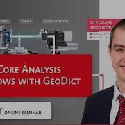 GeoDict Seminar Digital Core Analysis Workflows With GeoDict