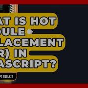 What Is Hot Module Replacement HMR In JavaScript JavaScript Toolkit