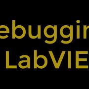 Debugging LabVIEW