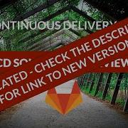 GitLab S Continuous Delivery Overview CD DEPRECATED New Link In Description