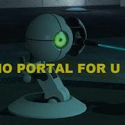 My PC Dosen T Like The Rocket Turret In Portal
