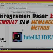 Praktik Java Membuat Dan Memanggil Method Menggunakan IntelliJ IDEA Pemrograman Dasar Java 2 2
