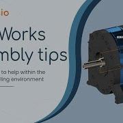 SolidWorks Assembly Tips