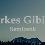 Semicenk Herkes Gibisin Sözleri Lyrics Düşer Aklıma Semicenk Funda Arar Velet