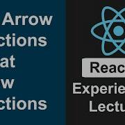 React JS Experienced Lectures 2 ES6 Arrow Functions Or Fat Arrow Functions