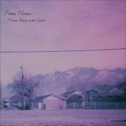 Free Throw Those Days Are Gone Full Album 2014