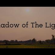 Shadow Of The Light