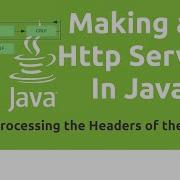 Создание простого HTTP сервера на Java Учебное пособие по Java Часть 9 Обработка заголовков