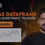 Pandas DataFrame 24 100 Days Of Python Algo Trading