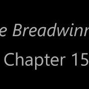 Breadwinner Chapter 15