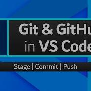 Using Git GitHub In VSCode Stage Commit And Push