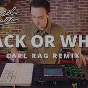 Michael Jackson Black Or White Carl Rag 2020 Remix