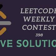 LeetCode Weekly Contest 398 Live