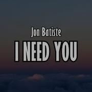 Jon Batiste I NEED YOU Lyrics