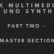 IK Multimedia Uno Synth Part 2 Master Section