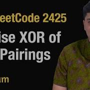 Bitwise XOR Of All Pairings Leetcode 2425 Python