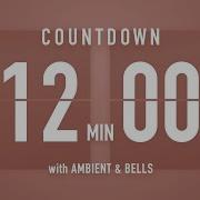 12 Minute Countdown Timer Flip Clock With Ambient Music Bells