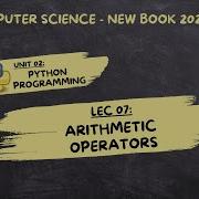 Lec 07 Arithmetic Operators In Python Chp 02 Class 11 Computer Science 2025 New Book PCTB