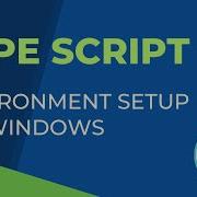 TypeScript Part2 Environment Setup On Windows