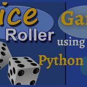 How To Create Dice Roll Game Using Python