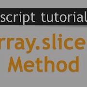 Slice Method In JavaScript Arrays