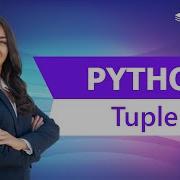 Python Tuples Python Tuples Tutorial Python Tutorial Python Programming