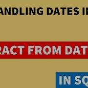 EXTRACT Day Month Year From Date EXTRACT From Date In SQL