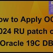How To Apply Oct 2024 RU Patch On Oracle 19C DB From Racsinfotech