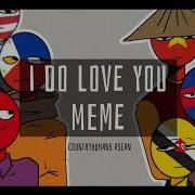 I DO LOVE YOU MEME FLASH WARNING COUNTRYHUMANS ASEAN FlipaClip