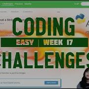 Learn To Code Python Coding Challenges In Easy Week 17