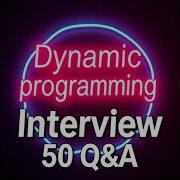 Mastering Dynamic Programming 50 Interview Problems And Solutions