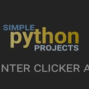 How To Create A Clicker App In Python Using TKinter Small Python Projects