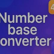 Number Base Converter Convert Between Any Base For FREE