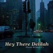 Plain White T S Hey There Delilah HQ