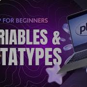 PHP Variables Data Types Explained Variable Declaration Types Constants In PHP