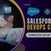 Salesforce DevOps Center Complete Setup And Demo