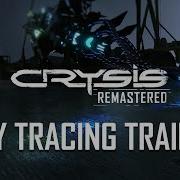 Crysis Remastered Achieved With CRYENGINE Brings Ray Tracing To Current Gen Consoles
