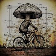 A Shroom On A Bike