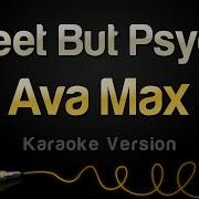 Ava Max Sweet But Psycho Karaoke Version