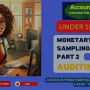 Monetary Unit Sampling MUS Part 2