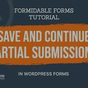 Save And Continue Partial Submissions